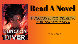Novel Dungeon Diver: Stealing A Monster’s Power